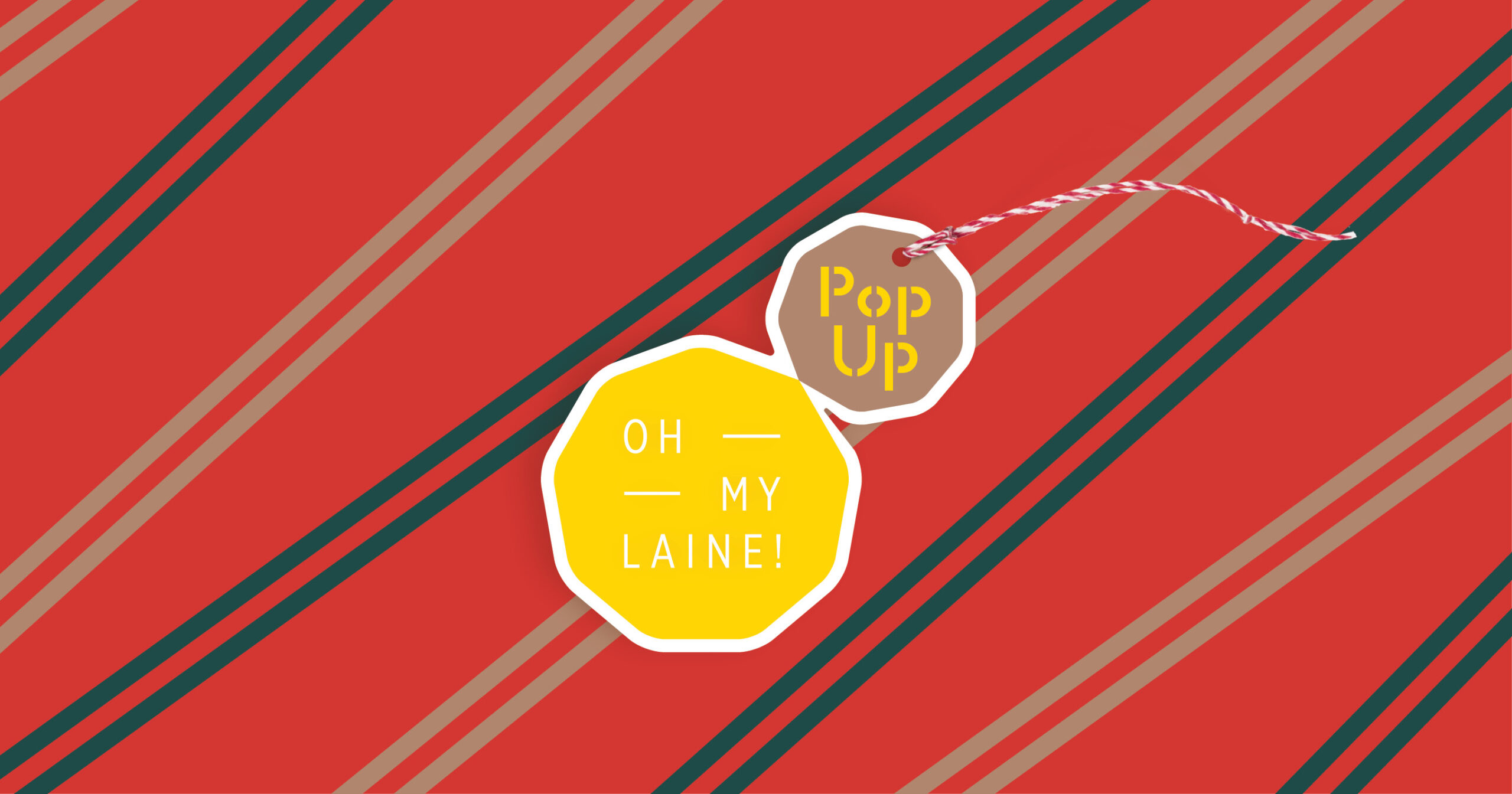 Oh my laine ! Pop up store